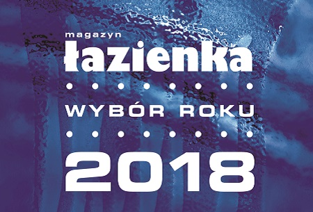 NAGRODY ŁAZIENKA – WYBÓR ROKU 2018 ROZDANE!